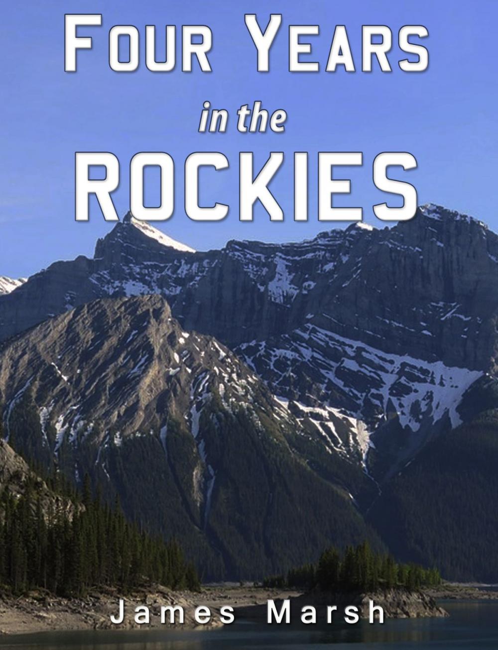 Big bigCover of Four Years in the Rockies