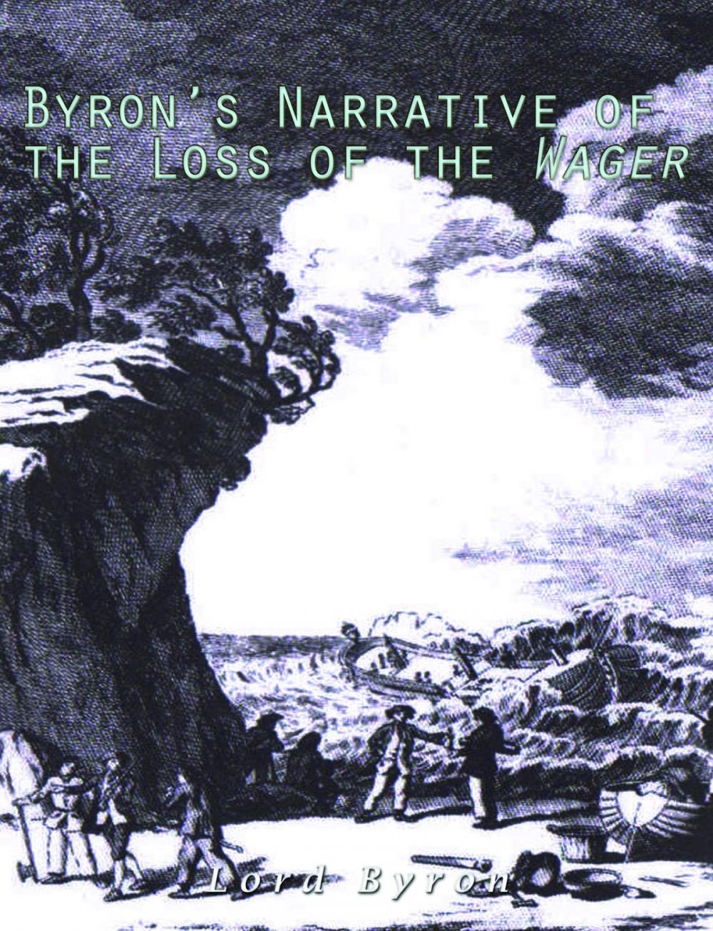 Big bigCover of Byron's Narrative of the Loss of the Wager