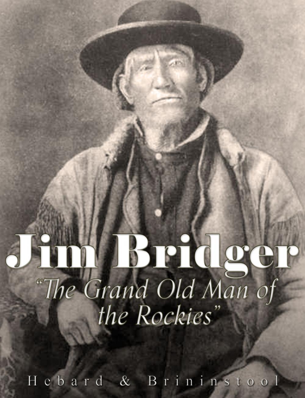 Big bigCover of Jim Bridger, “The Grand Old Man of the Rockies”