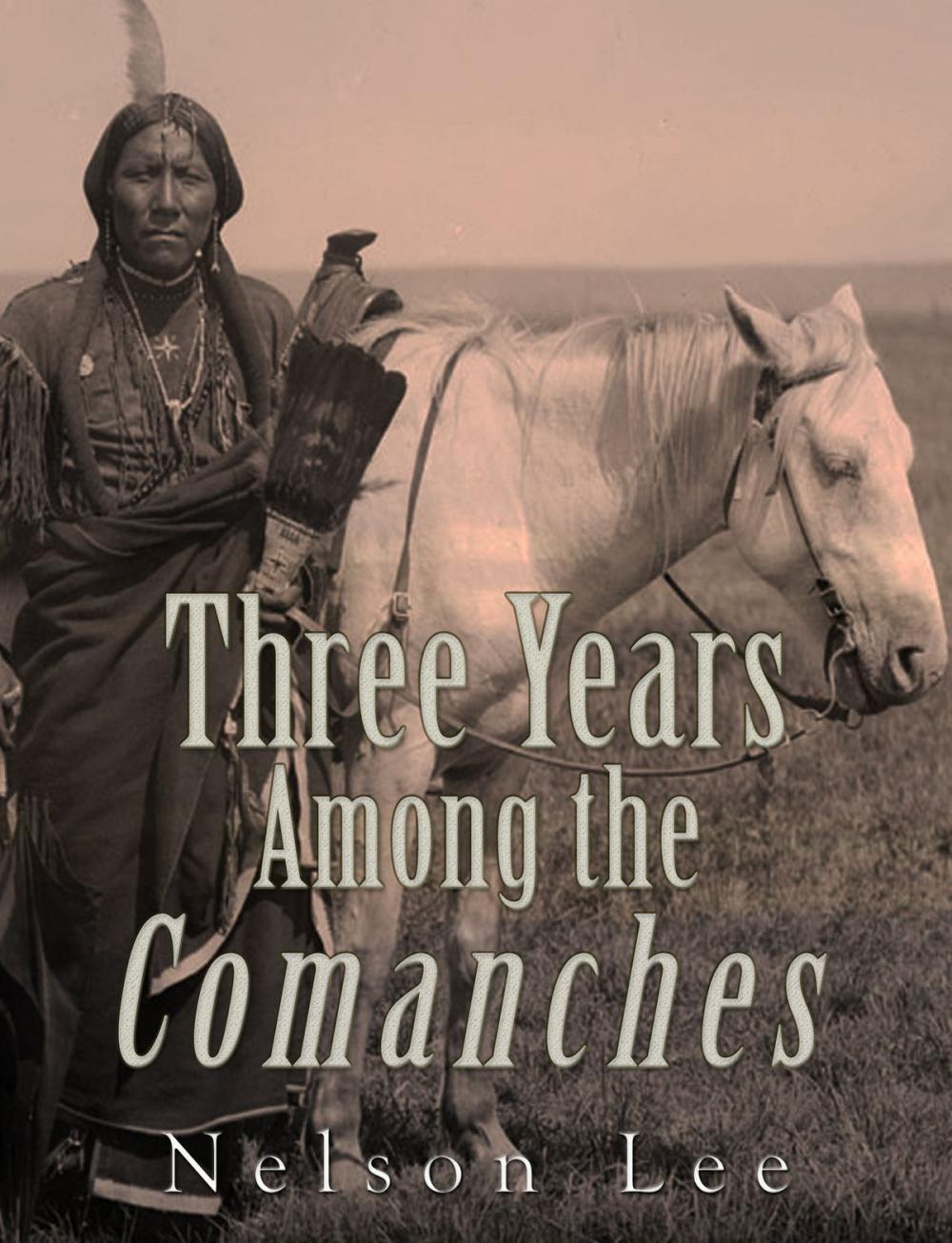 Big bigCover of Three Years among the Comanches