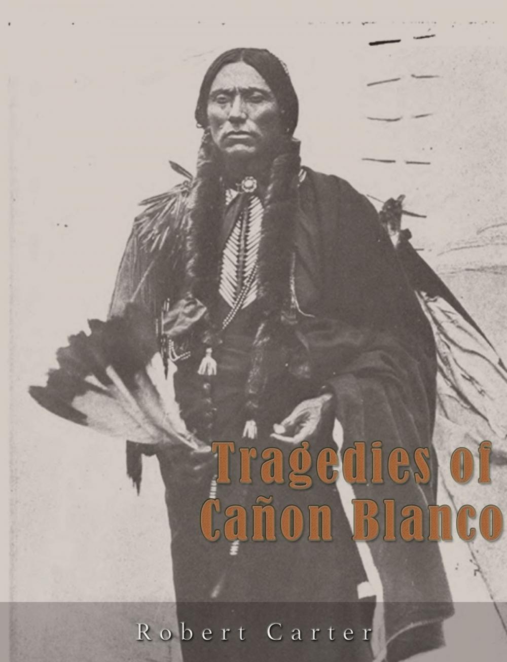 Big bigCover of Tragedies of Cañon Blanco