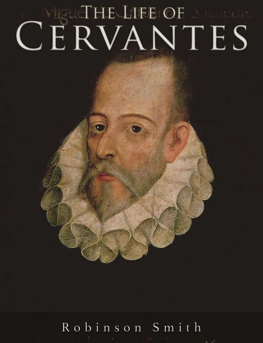 Big bigCover of The Life of Cervantes