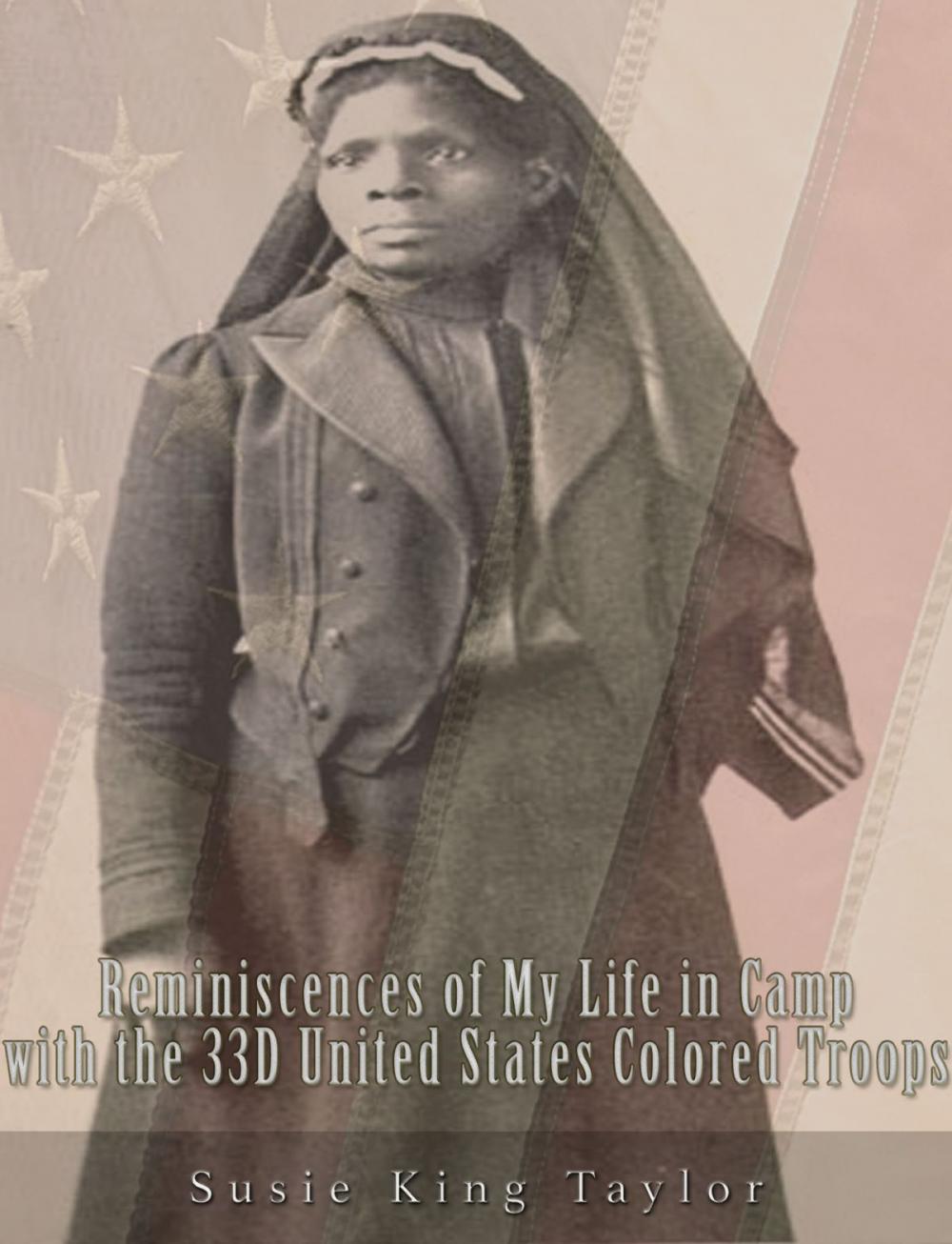 Big bigCover of Reminiscences of My Life in Camp with the 33D United States Colored Troops, Late 1St S. C. Volunteers