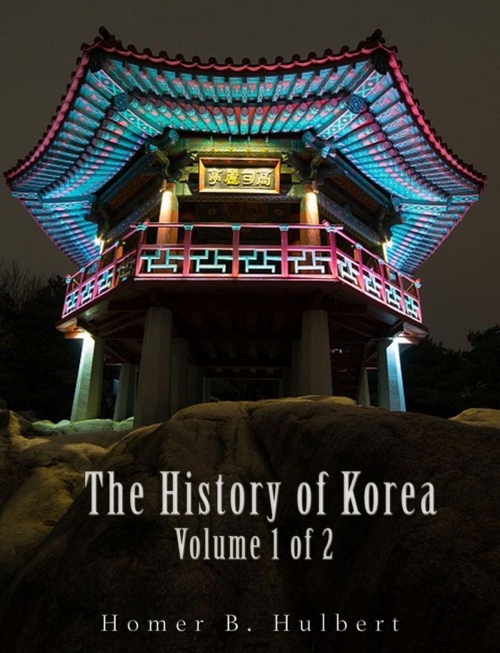 Big bigCover of The History of Korea (Vol. 1 of 2)