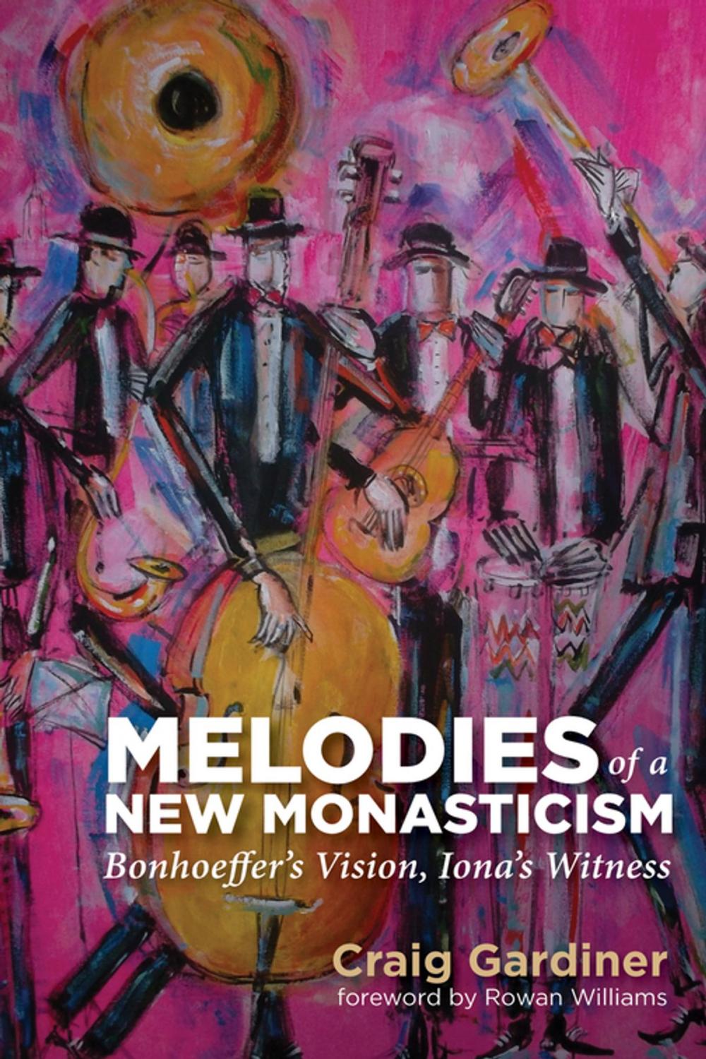 Big bigCover of Melodies of a New Monasticism