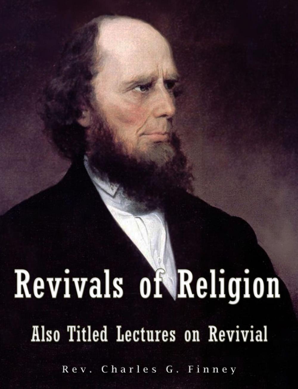 Big bigCover of Revivals of Religion Also titled Lectures on Revival