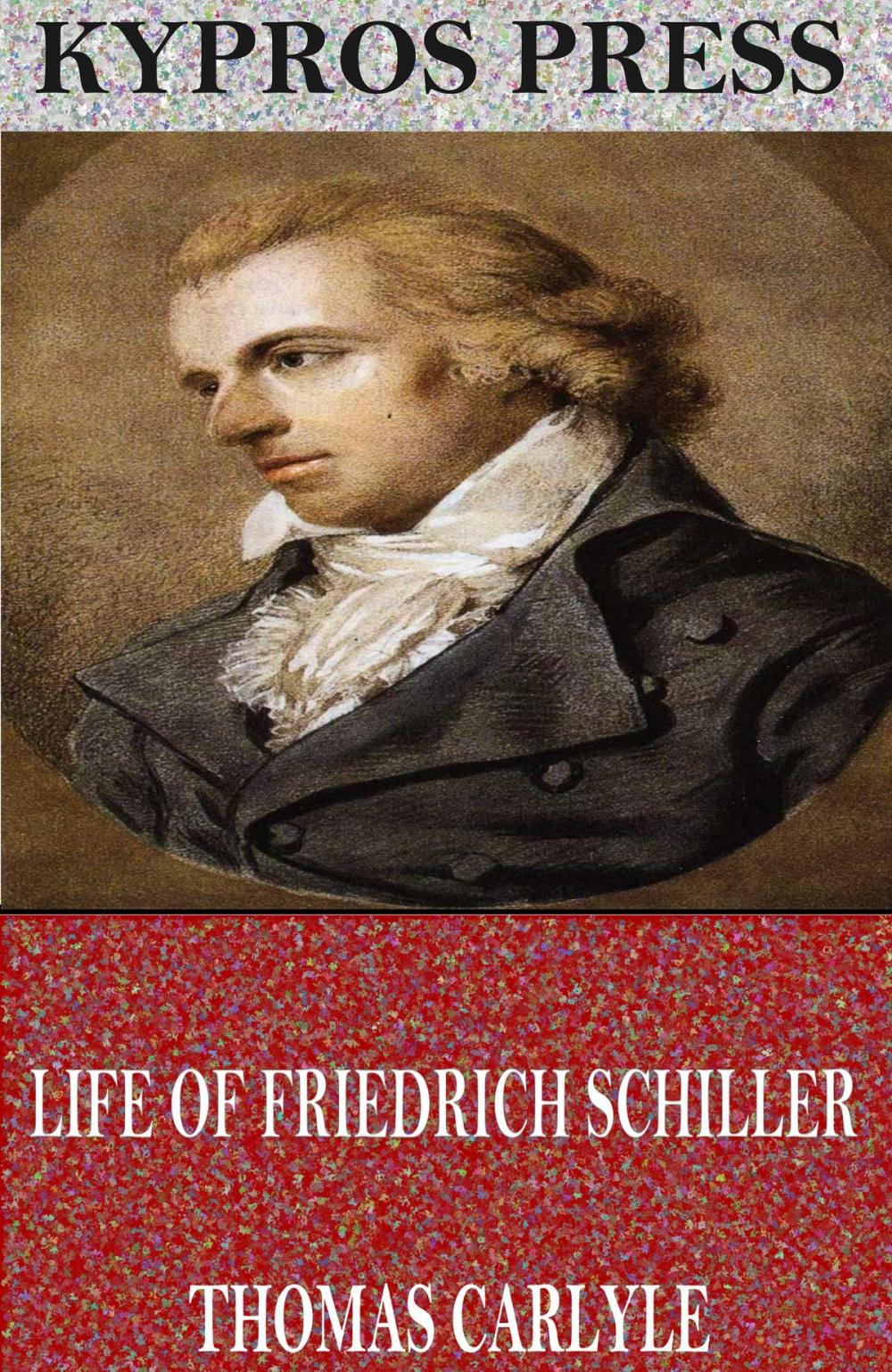 Big bigCover of Life of Friedrich Schiller