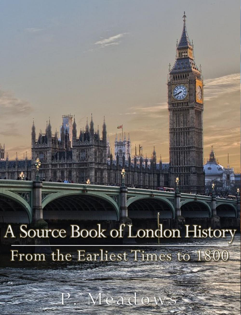 Big bigCover of A Source Book of London History, from the Earliest Times to 1800