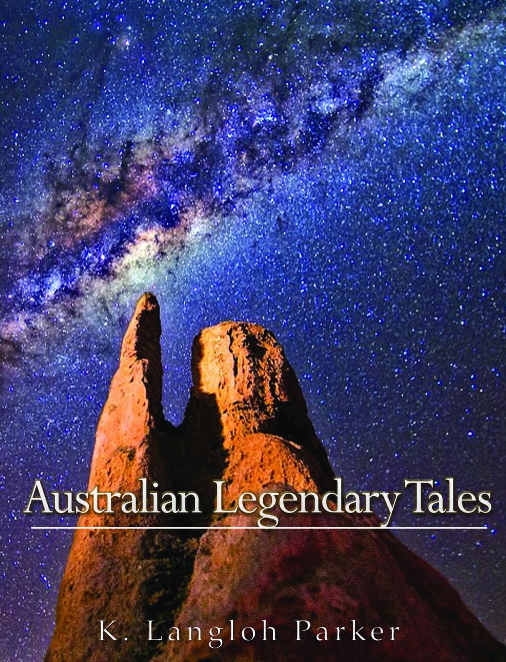 Big bigCover of Australian Legendary Tales