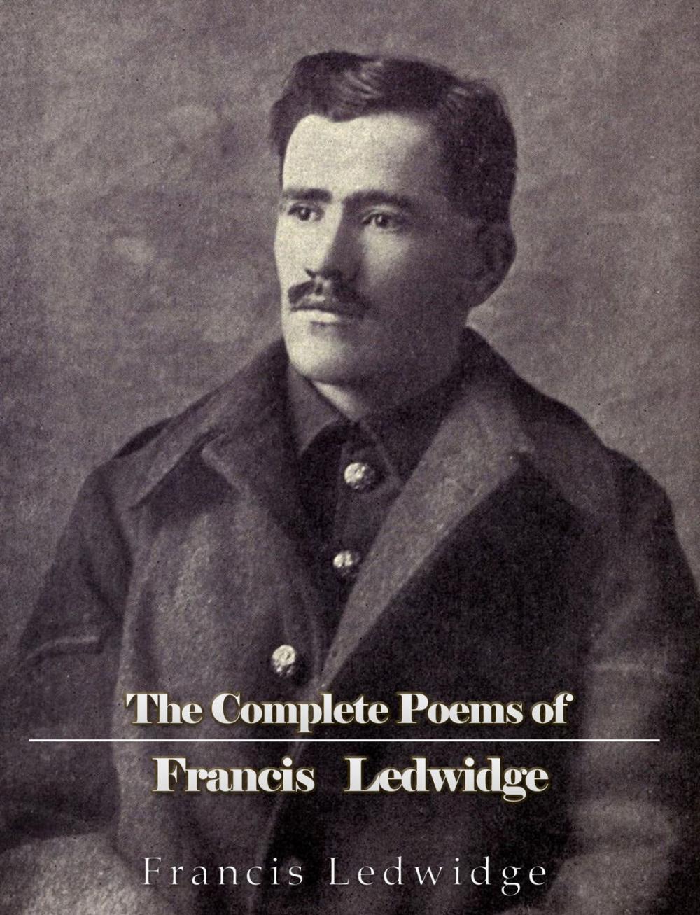 Big bigCover of The Complete Poems of Francis Ledwidge