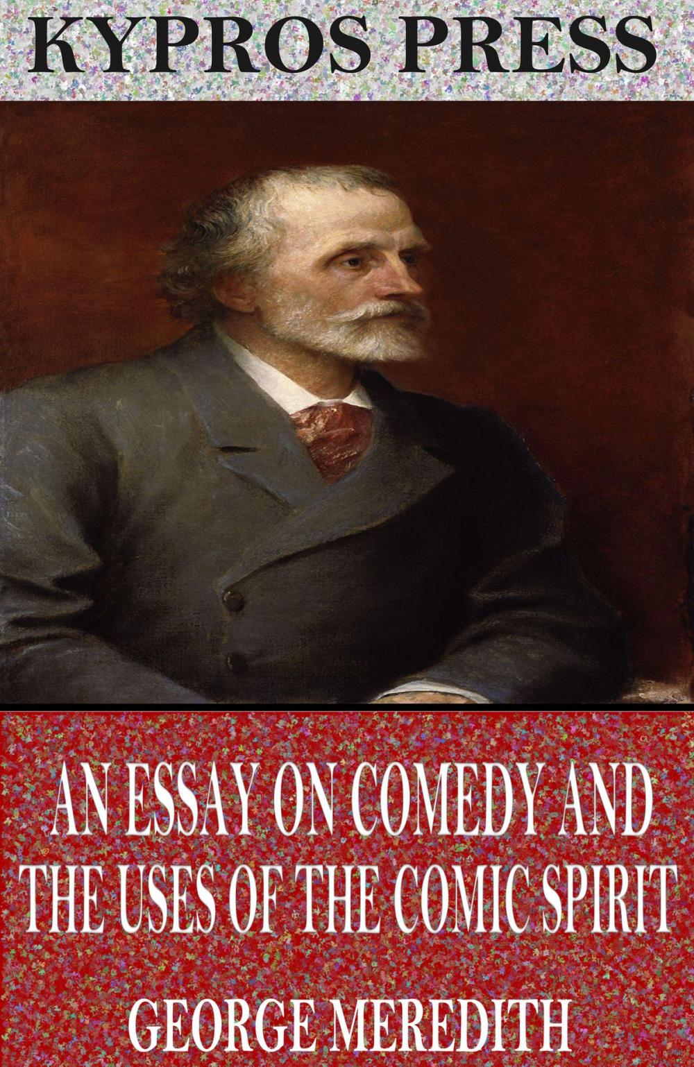 Big bigCover of An Essay on Comedy and the Uses of the Comic Spirit