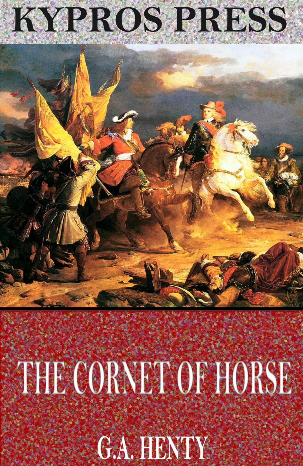 Big bigCover of The Cornet of Horse: A Tale of the Marlborough’s Wars