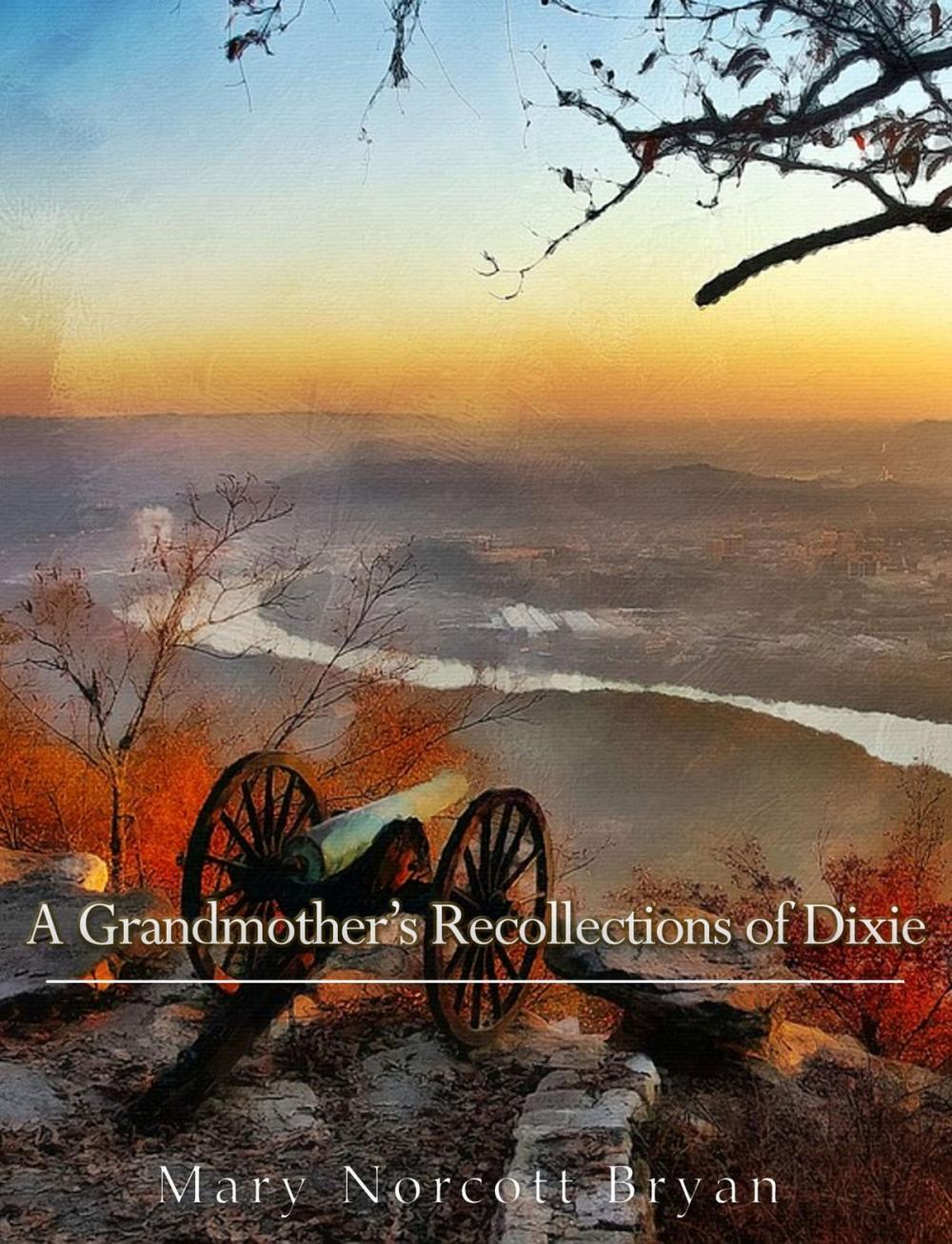 Big bigCover of A Grandmother's Recollections of Dixie