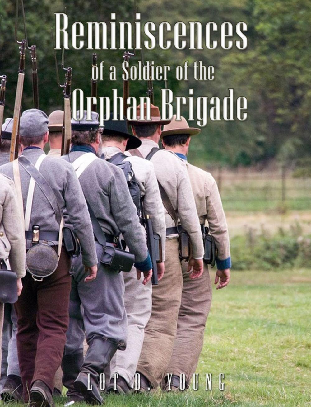 Big bigCover of Reminiscences of a Soldier of the Orphan Brigade