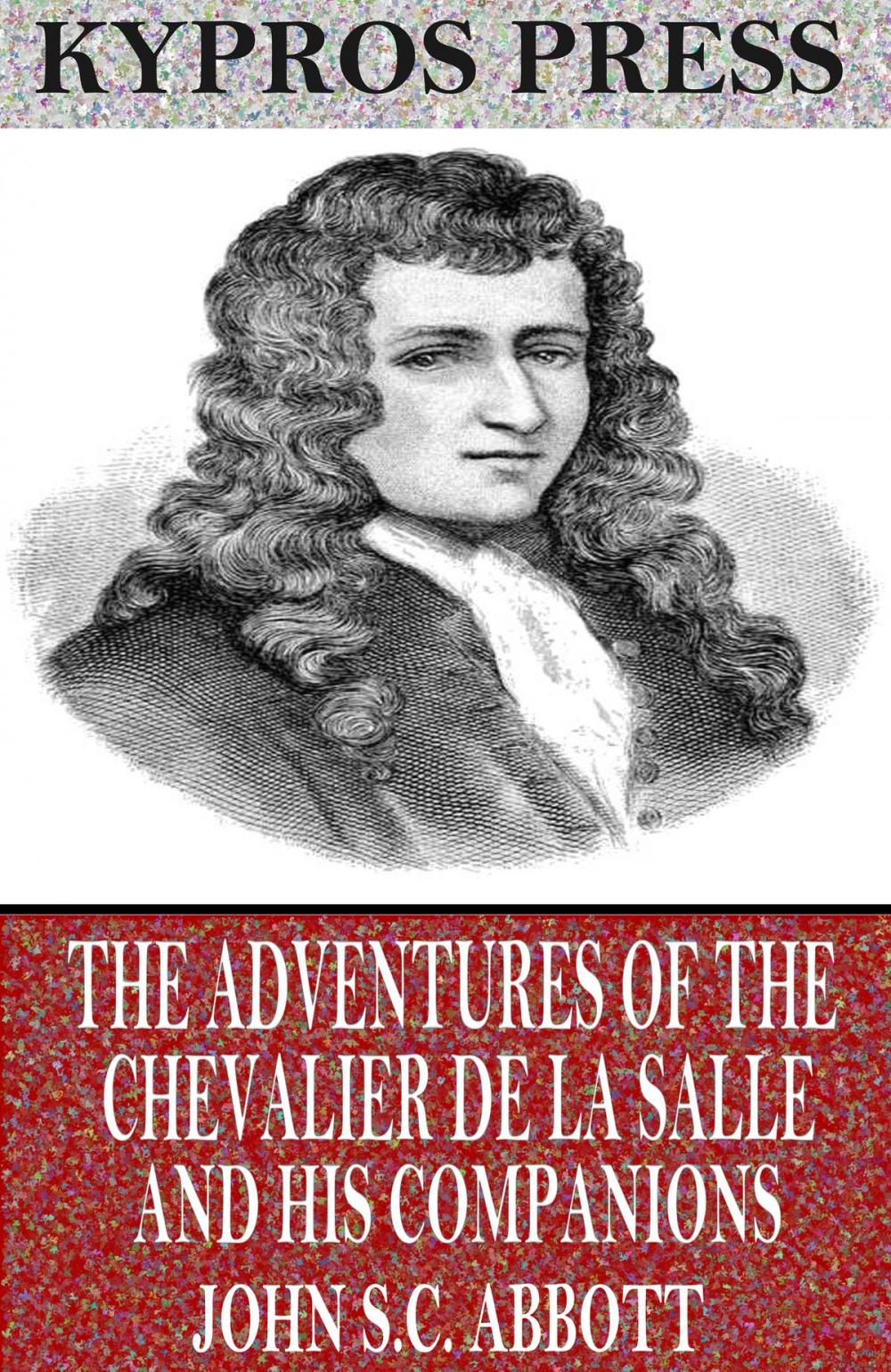 Big bigCover of The Adventures of the Chevalier De La Salle and His Companions