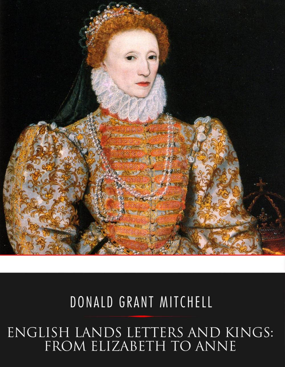 Big bigCover of English Lands Letters and Kings: From Elizabeth to Anne