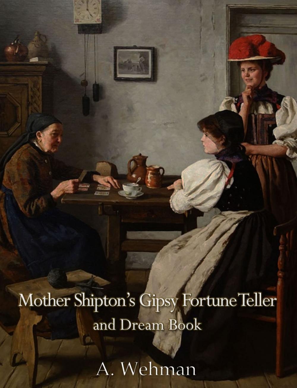 Big bigCover of Mother Shipton's Gipsy Fortune Teller and Dream Book