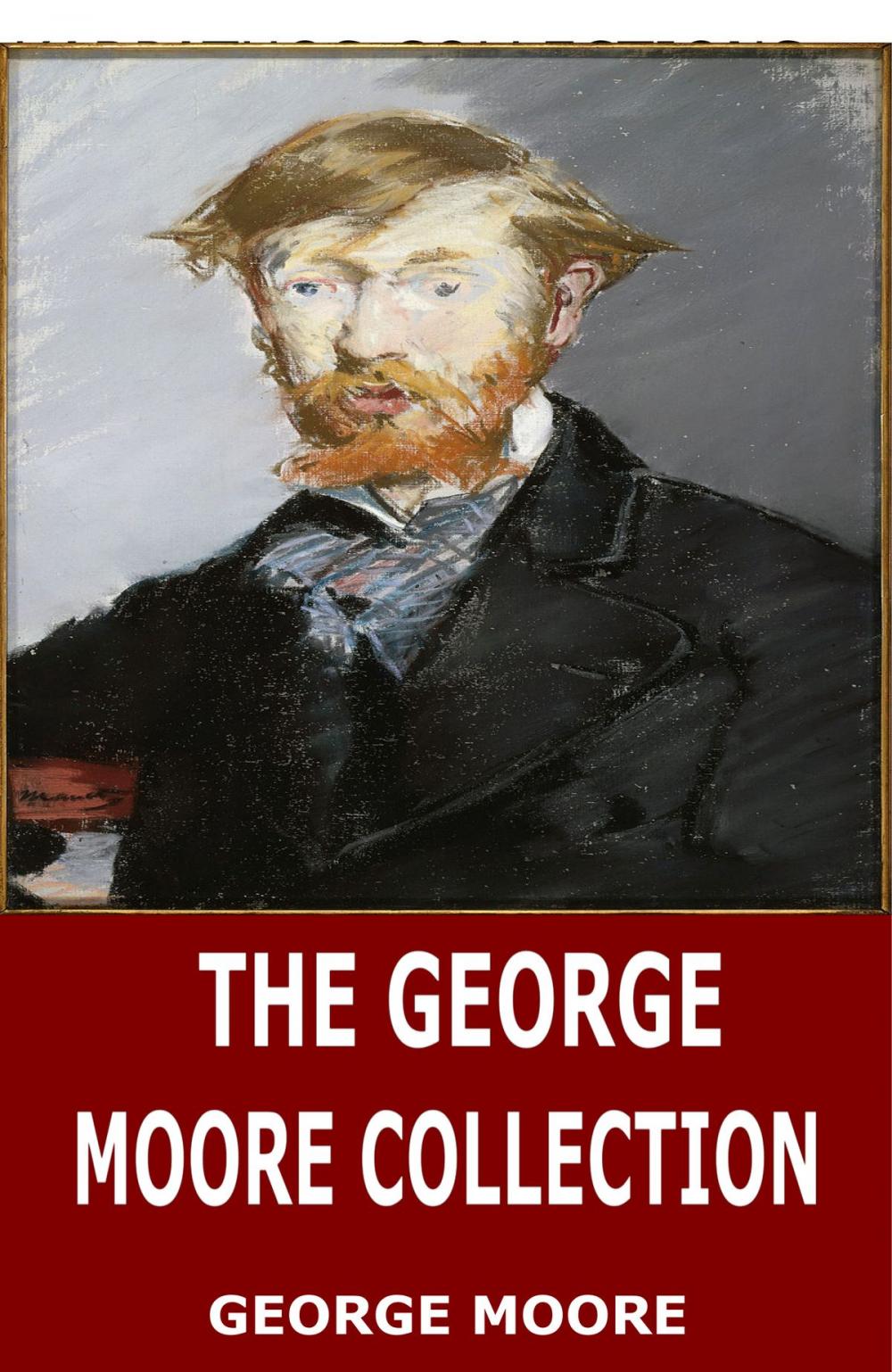 Big bigCover of The George Moore Collection