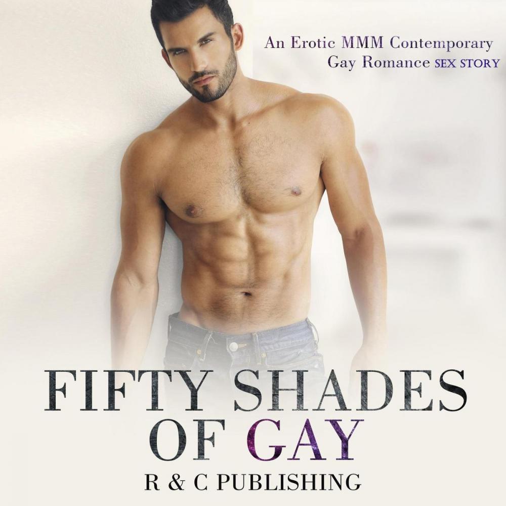 Big bigCover of Fifty Shades of Gay: An Erotic MMM Contemporary Gay Romance Sex Story