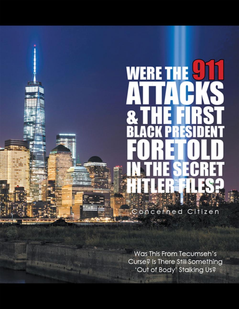 Big bigCover of Were the 911 Attacks & the First Black President Foretold in the Secret Hitler Files?