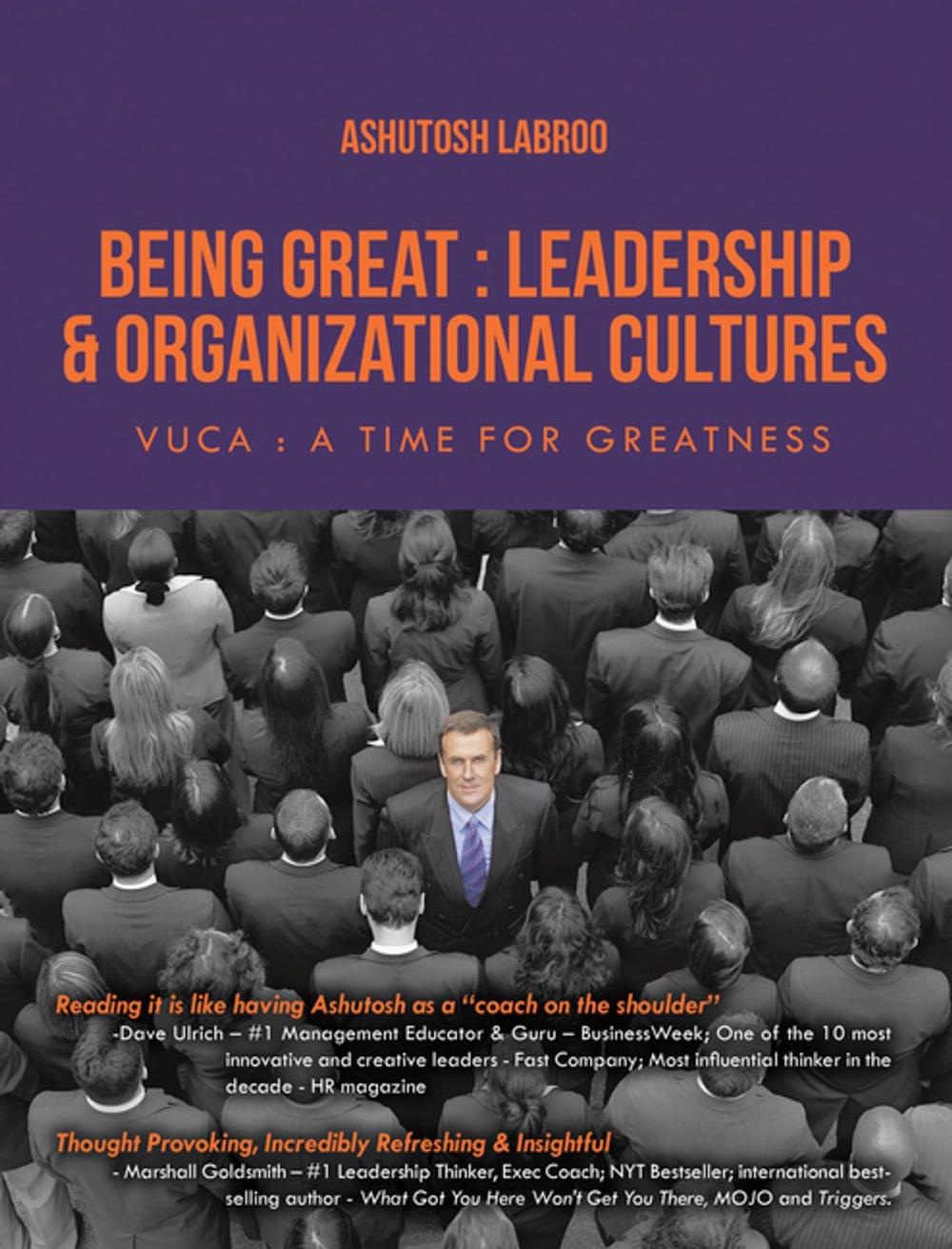 Big bigCover of Being Great: Leadership and Organizational Cultures