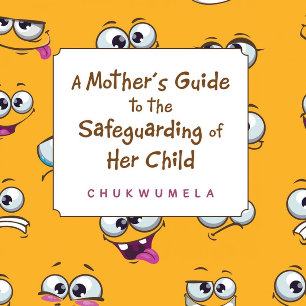 Big bigCover of A Mother’S Guide to the Safeguarding of Her Child