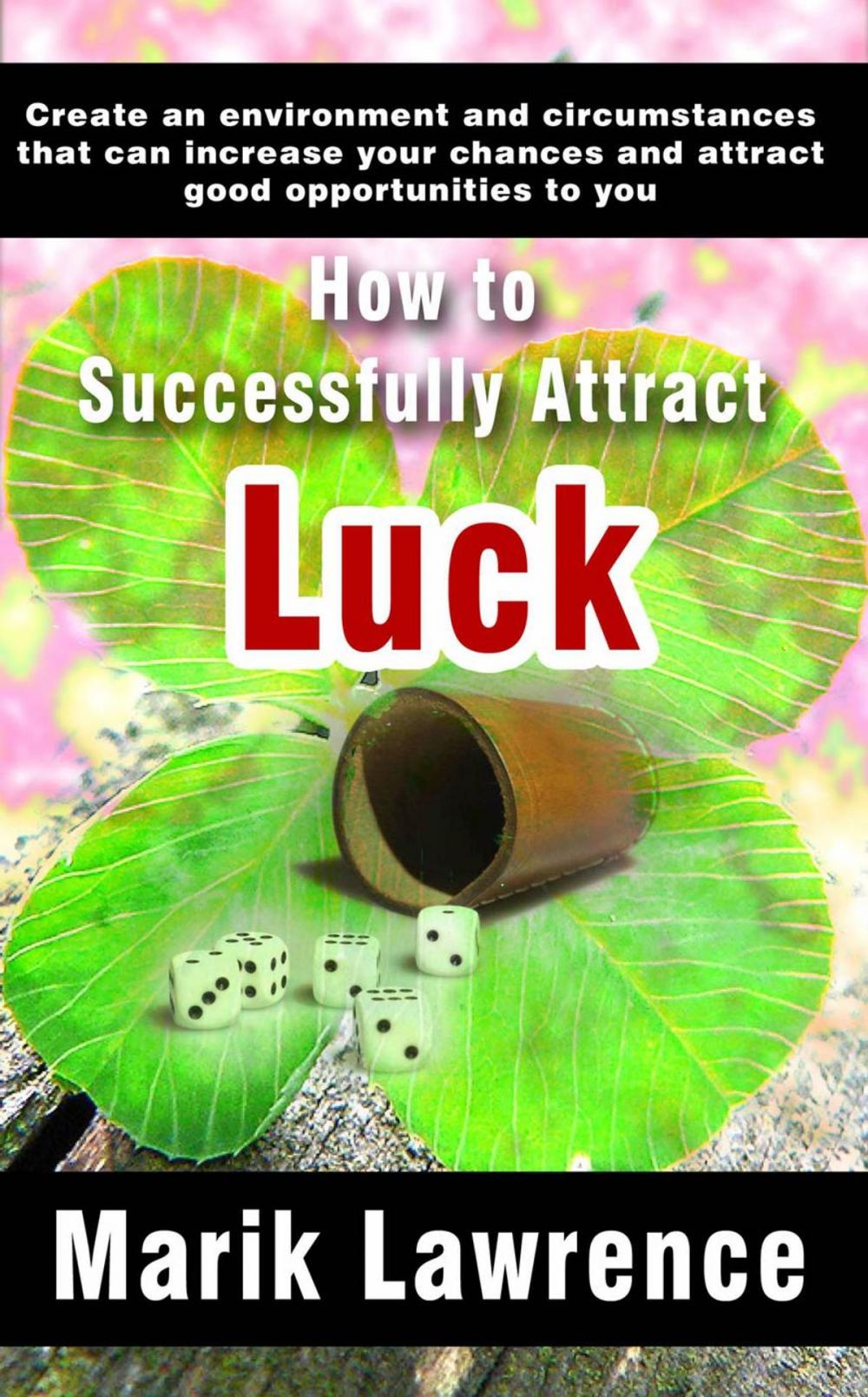 Big bigCover of How to Successfully Attract Luck