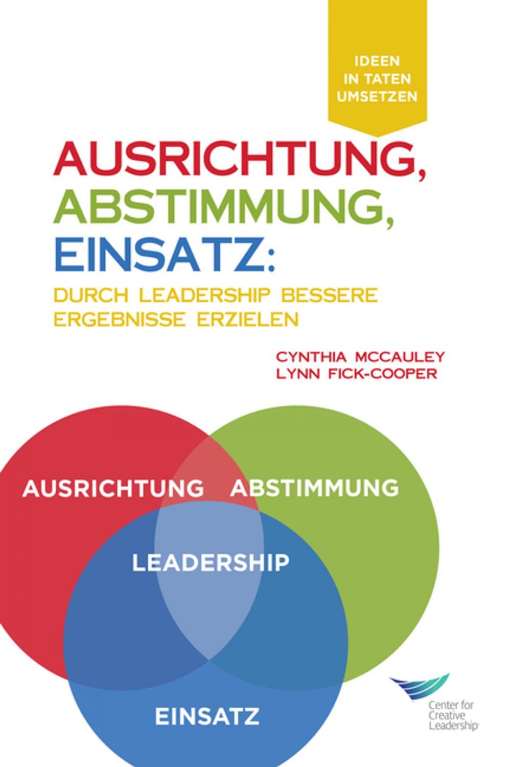 Big bigCover of Direction, Alignment, Commitment: Achieving Better Results Through Leadership (German)