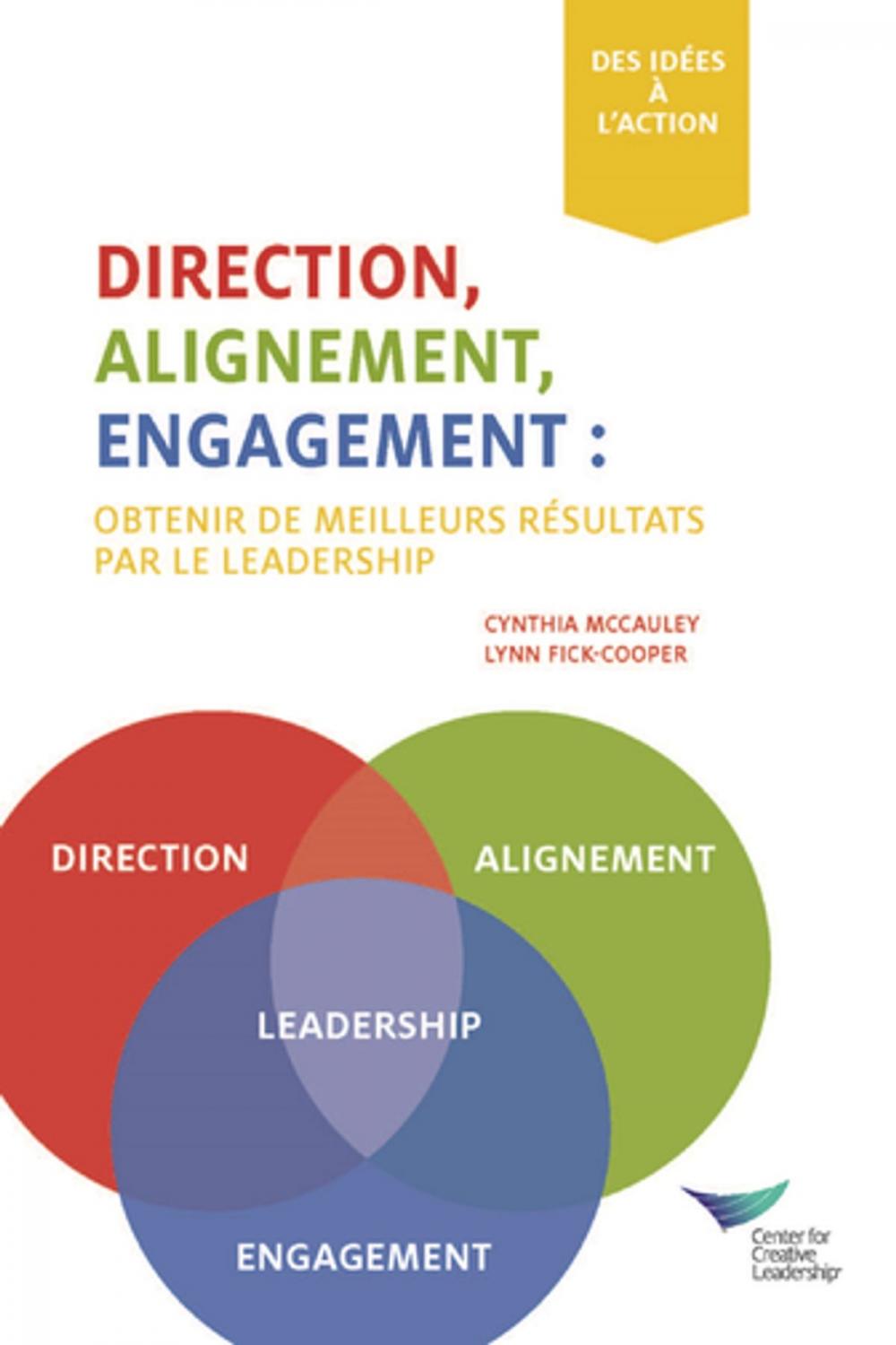 Big bigCover of Direction, Alignment, Commitment: Achieving Better Results Through Leadership (French)