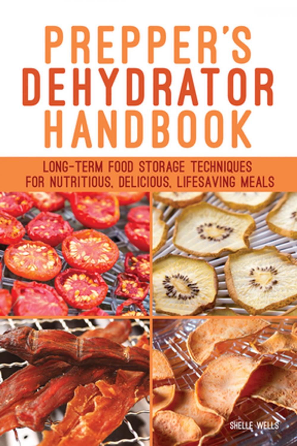 Big bigCover of Prepper's Dehydrator Handbook