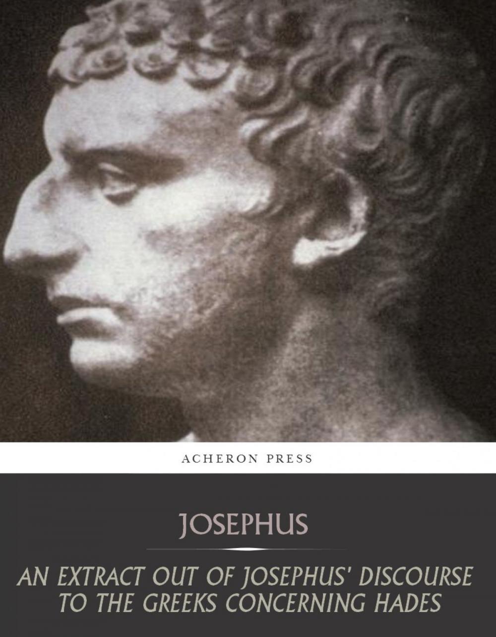 Big bigCover of An Extract Out of Josephus Discourse to the Greeks Concerning Hades