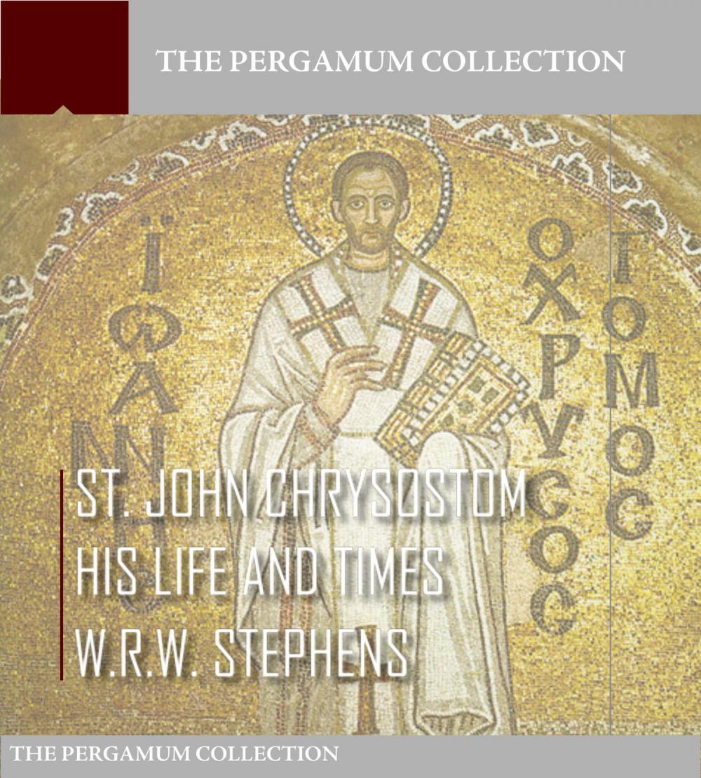 Big bigCover of Saint John Chrysostom, His Life and Times