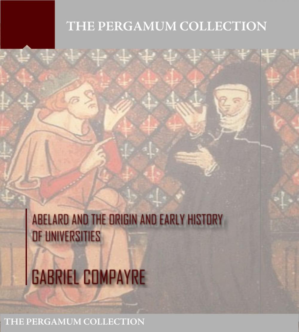 Big bigCover of Abelard and the Origin and Early History of Universities