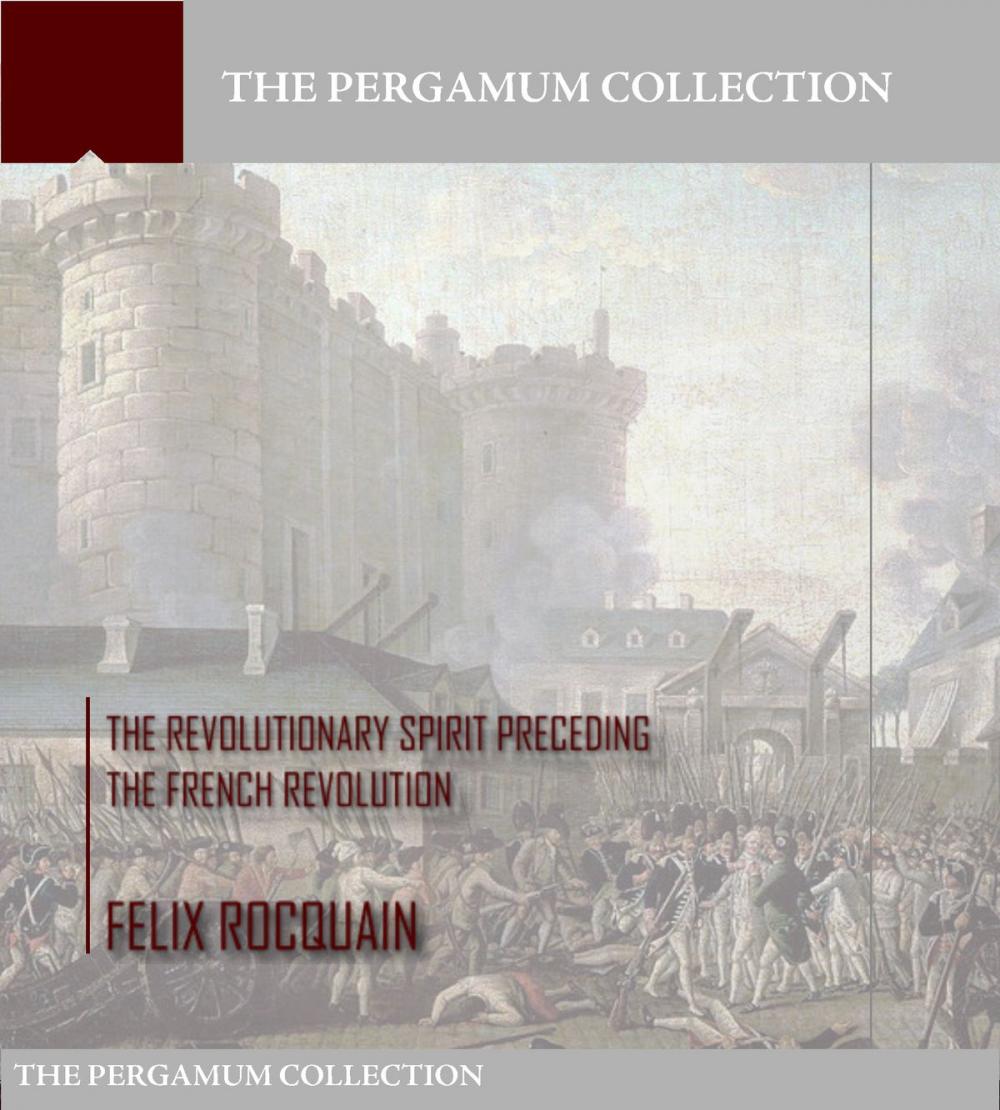 Big bigCover of The Revolutionary Spirit Preceding the French Revolution