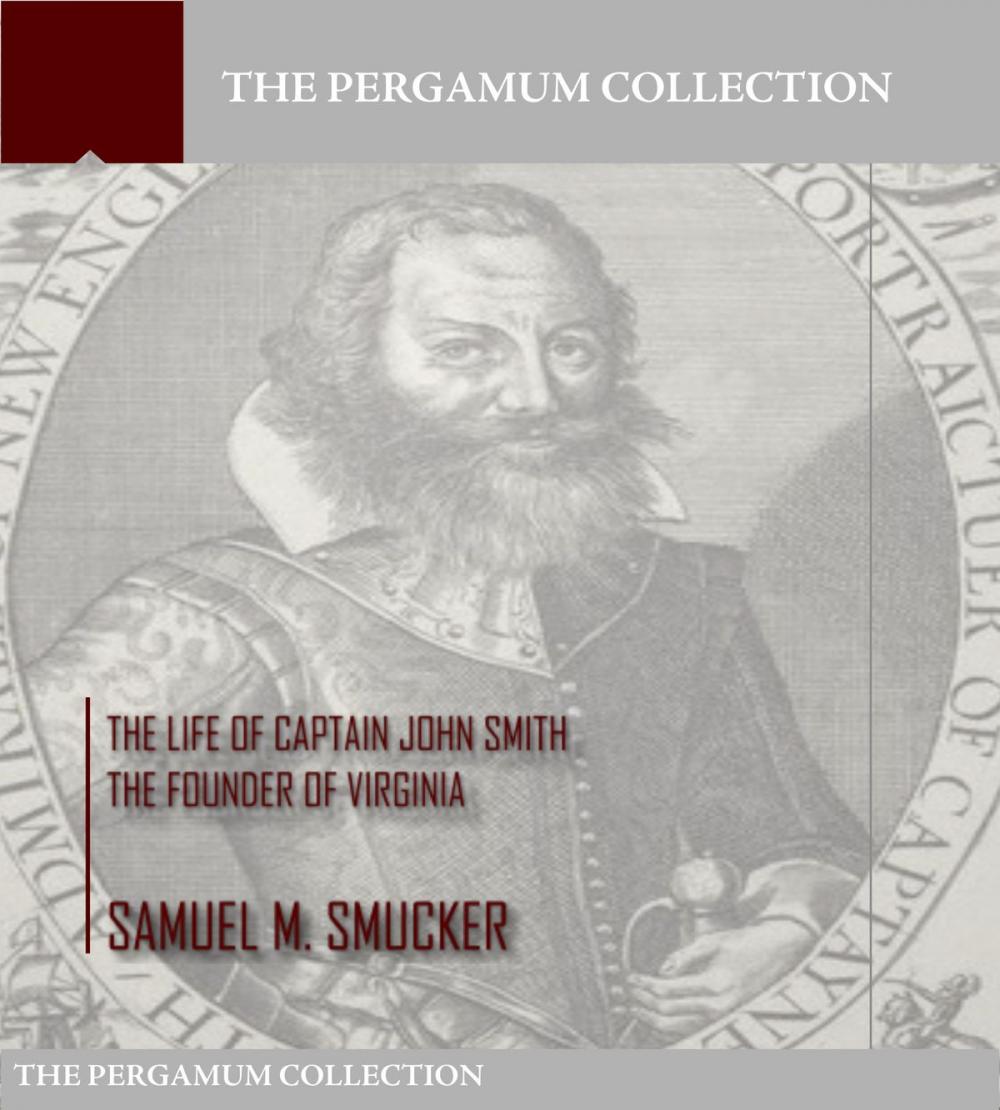 Big bigCover of The Life of Captain John Smith the Founder of Virginia