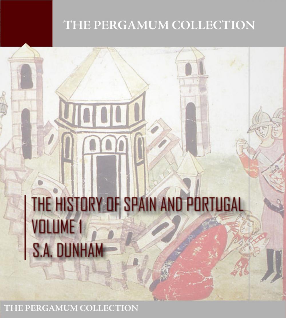 Big bigCover of The History of Spain and Portugal Volume 1