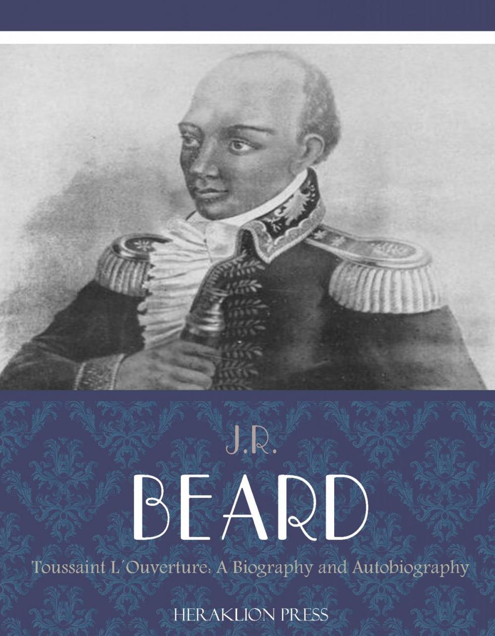 Big bigCover of Toussaint L'Ouverture: A Biography and Autobiography