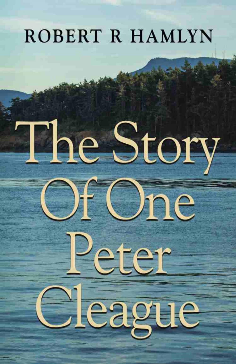 Big bigCover of The Story Of One Peter Cleague