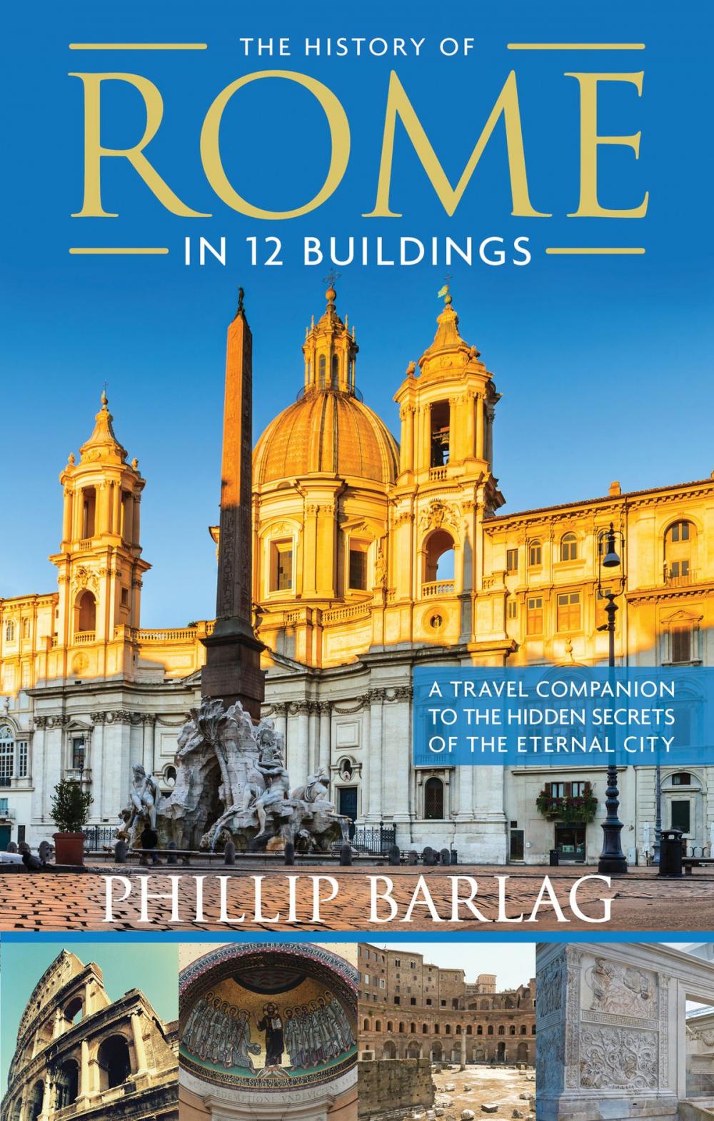 Big bigCover of The History of Rome in 12 Buildings