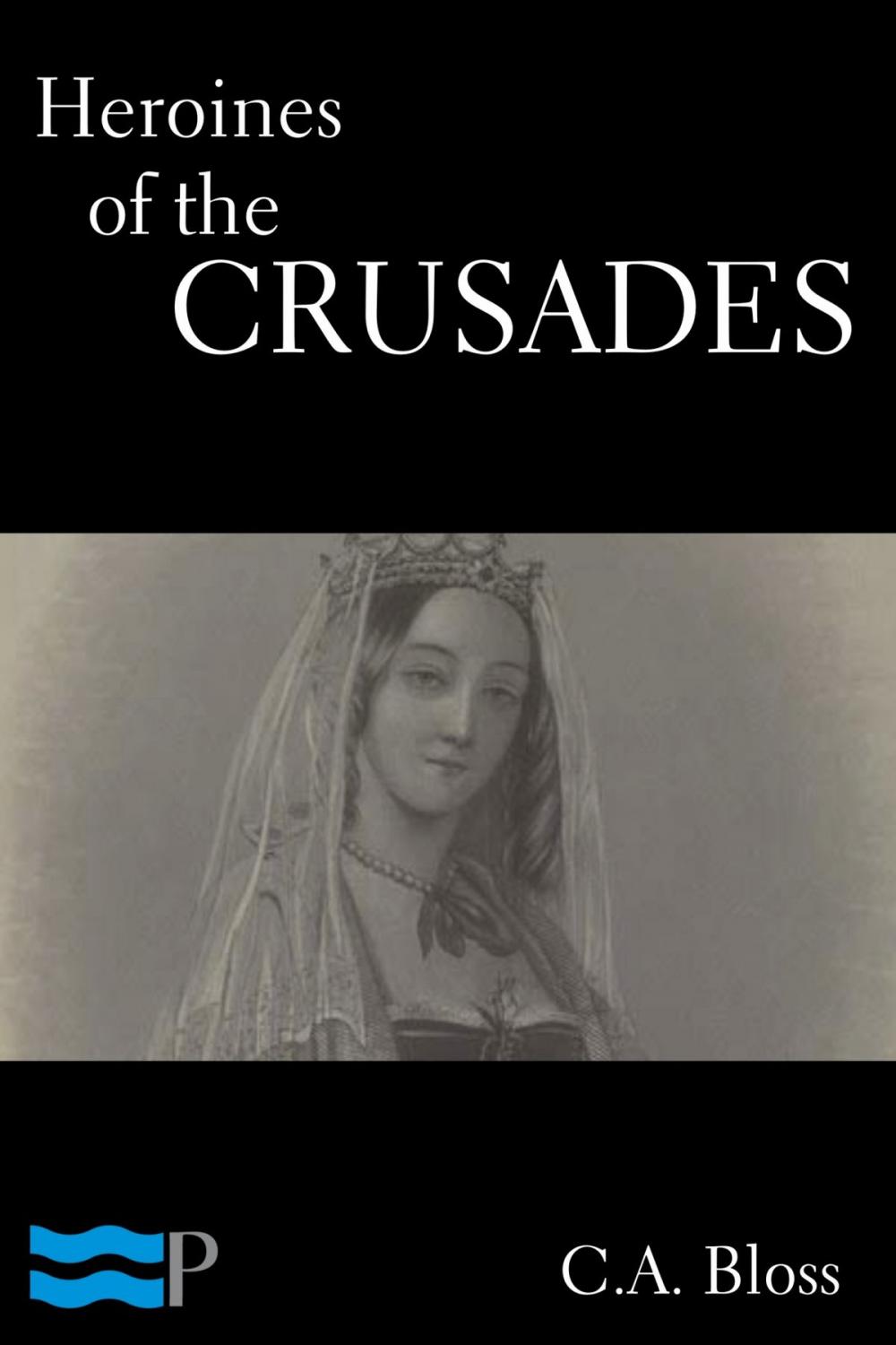 Big bigCover of Heroines of the Crusades