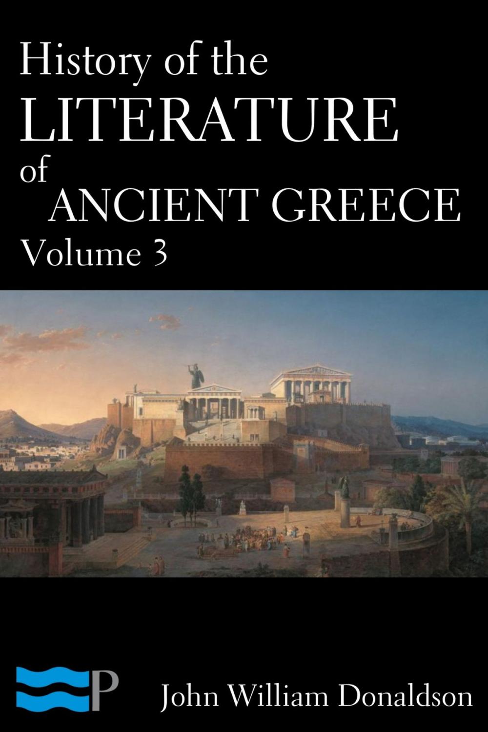 Big bigCover of History of the Literature of Ancient Greece Volume 3