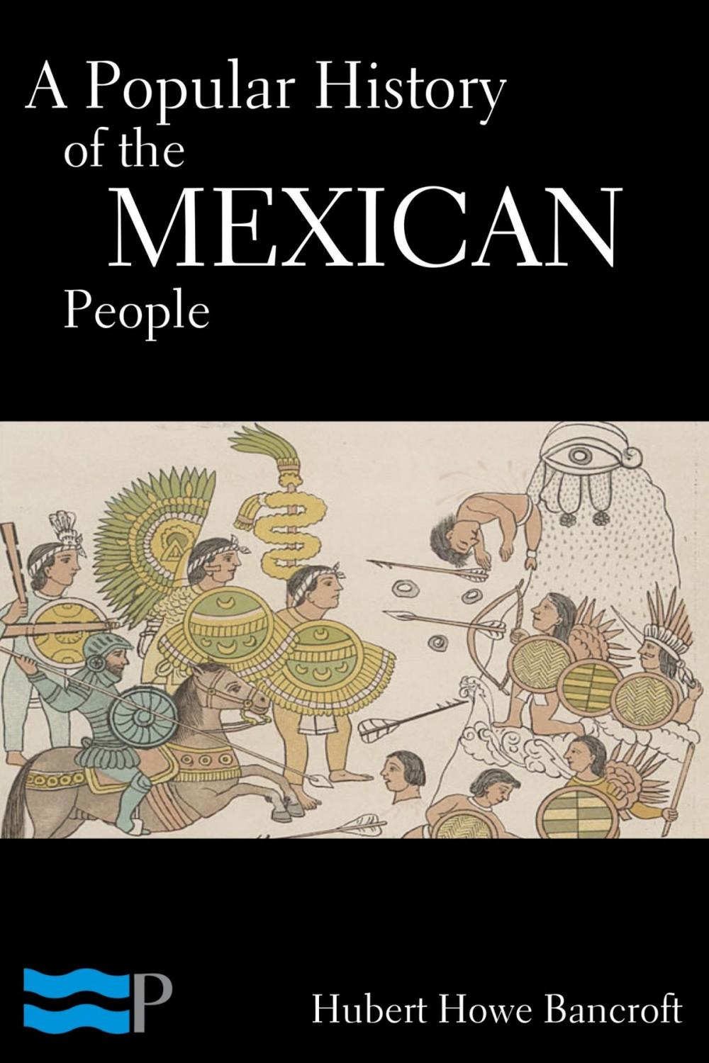 Big bigCover of A Popular History of the Mexican People