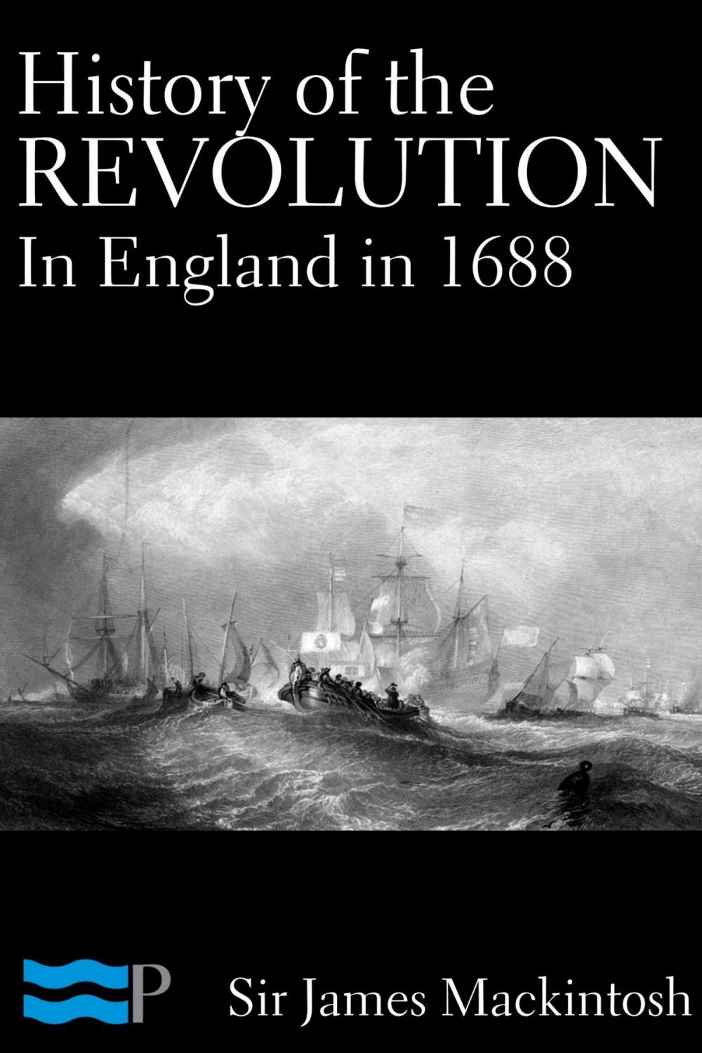 Big bigCover of History of the Revolution in England in 1688