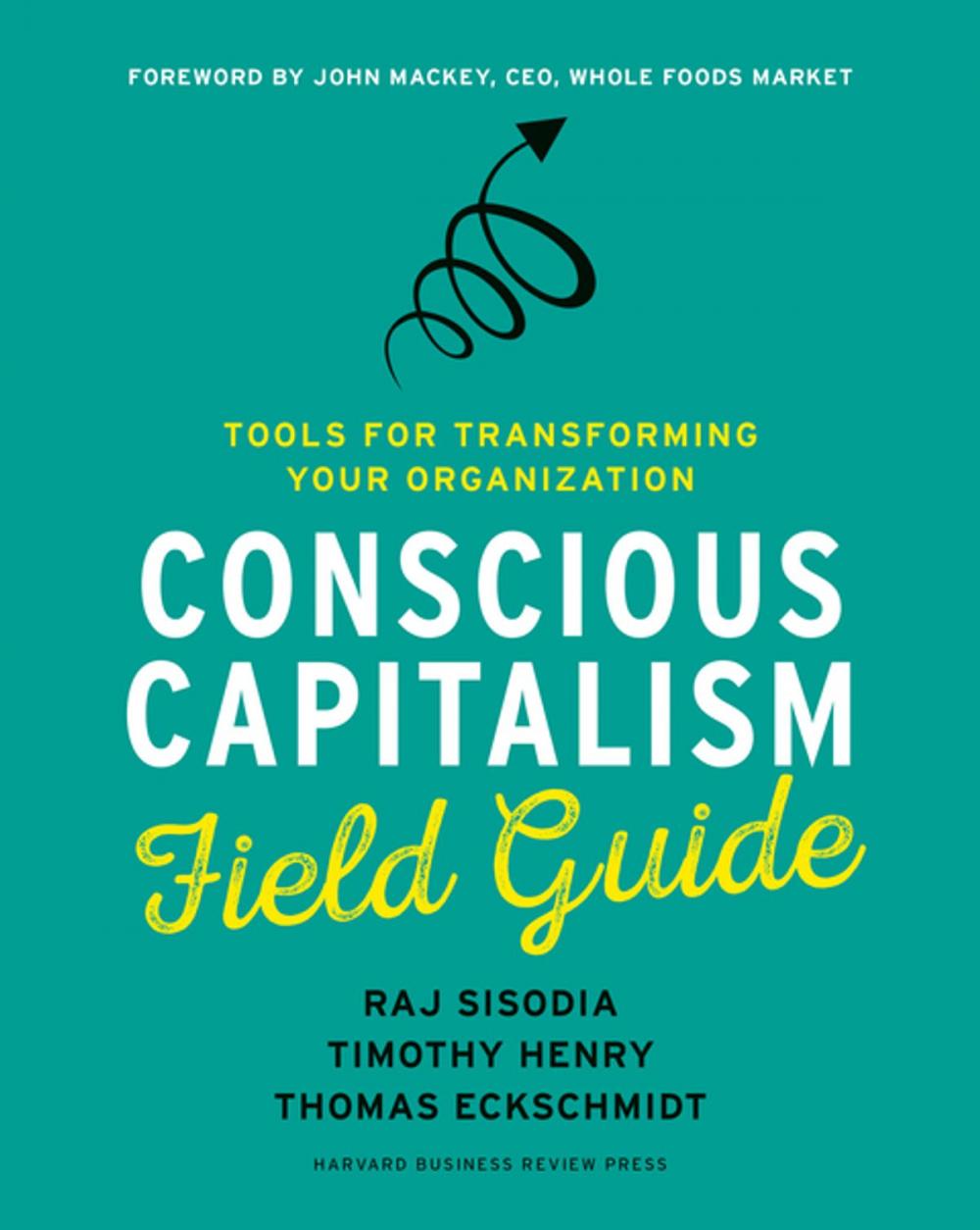 Big bigCover of Conscious Capitalism Field Guide