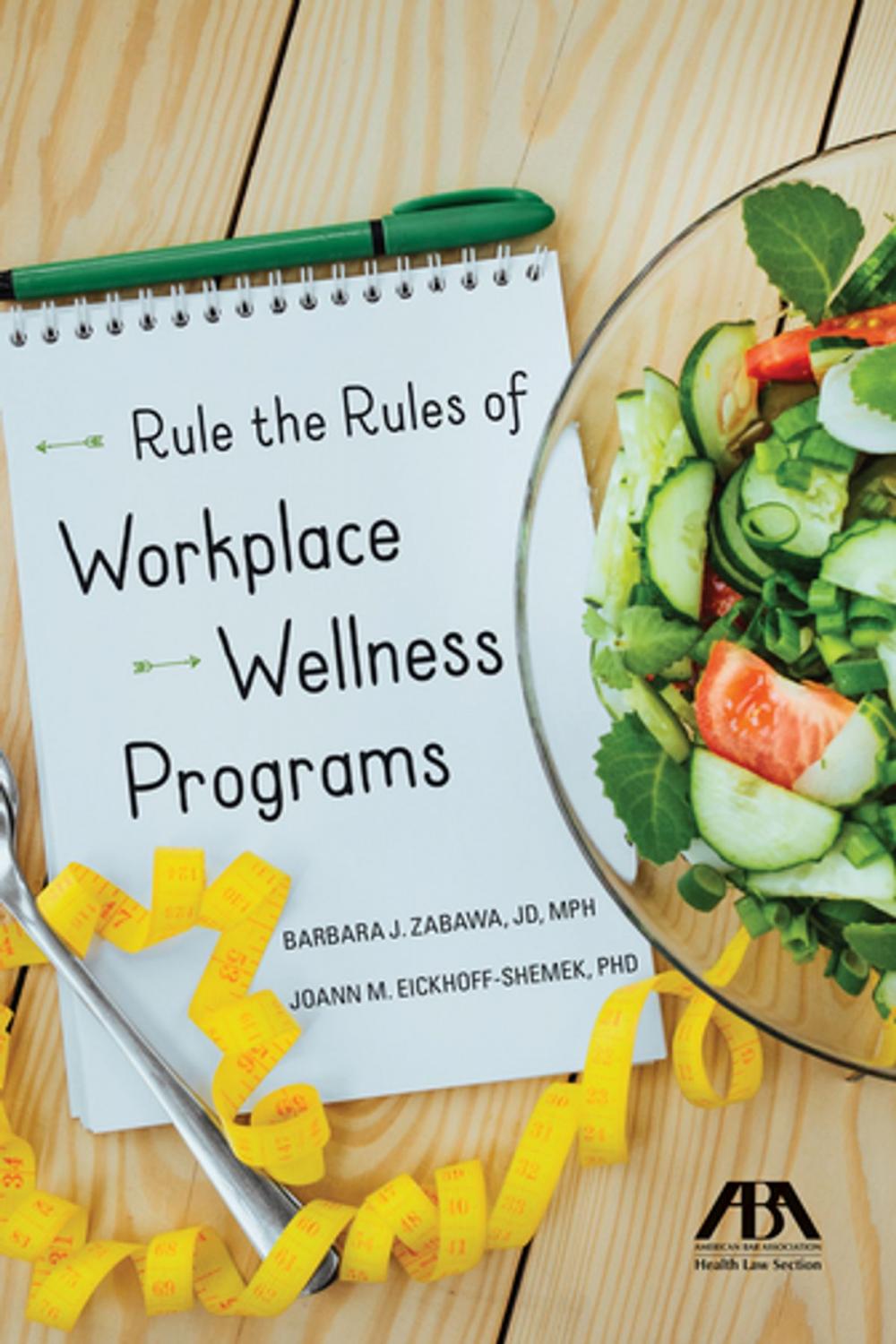 Big bigCover of Rule the Rules of Workplace Wellness Programs