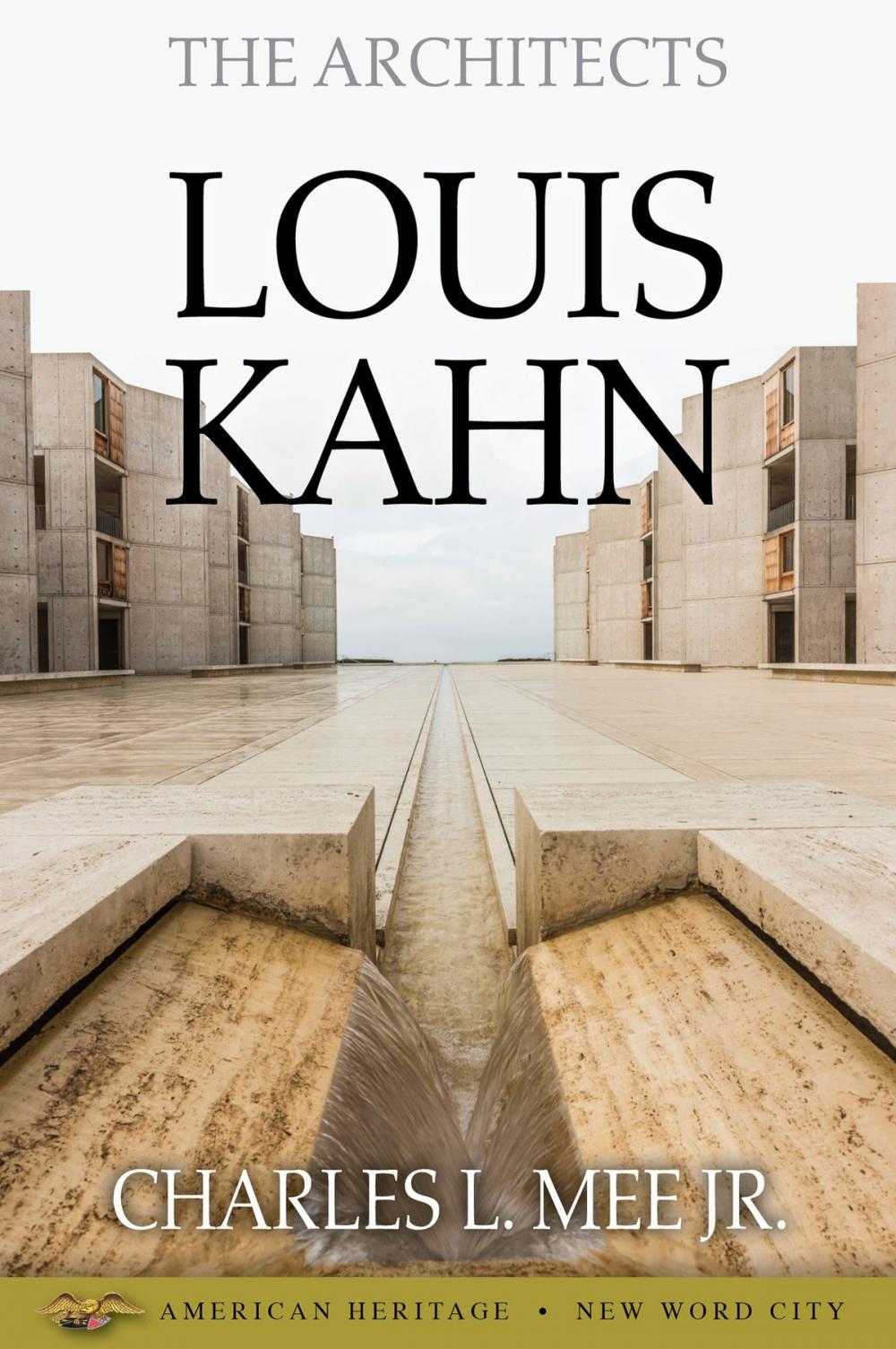 Big bigCover of The Architects: Louis Kahn