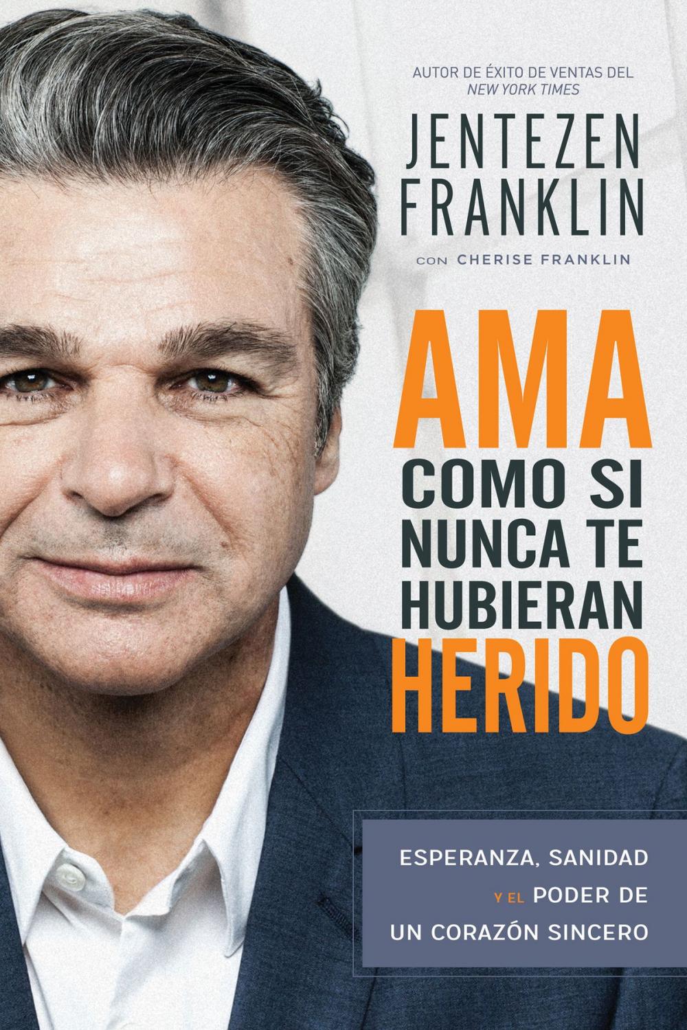 Big bigCover of Ama Como si Nunca te Hubieran Herido