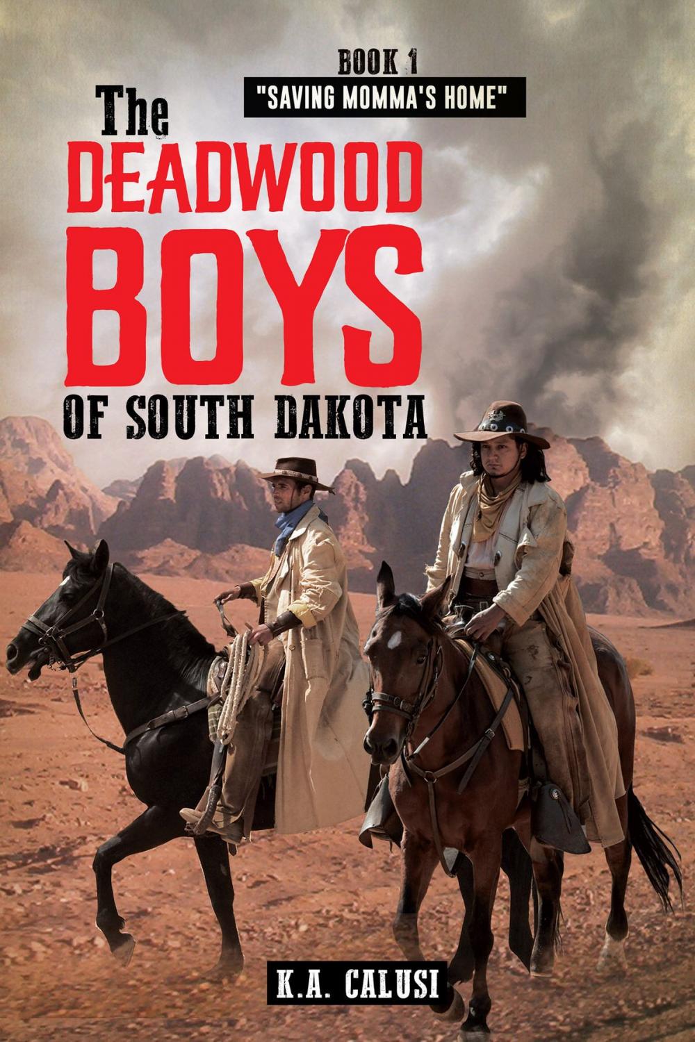 Big bigCover of The Deadwood Boys Of South Dakota: Saving Momma's Home