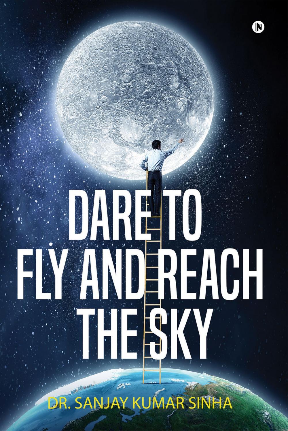 Big bigCover of DARE TO FLY AND REACH THE SKY