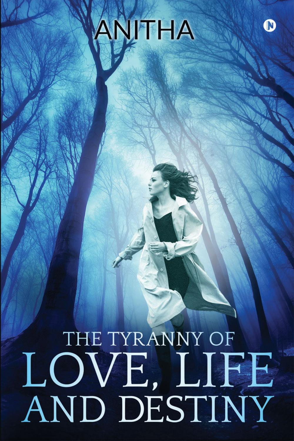 Big bigCover of The Tyranny of Love, Life and Destiny